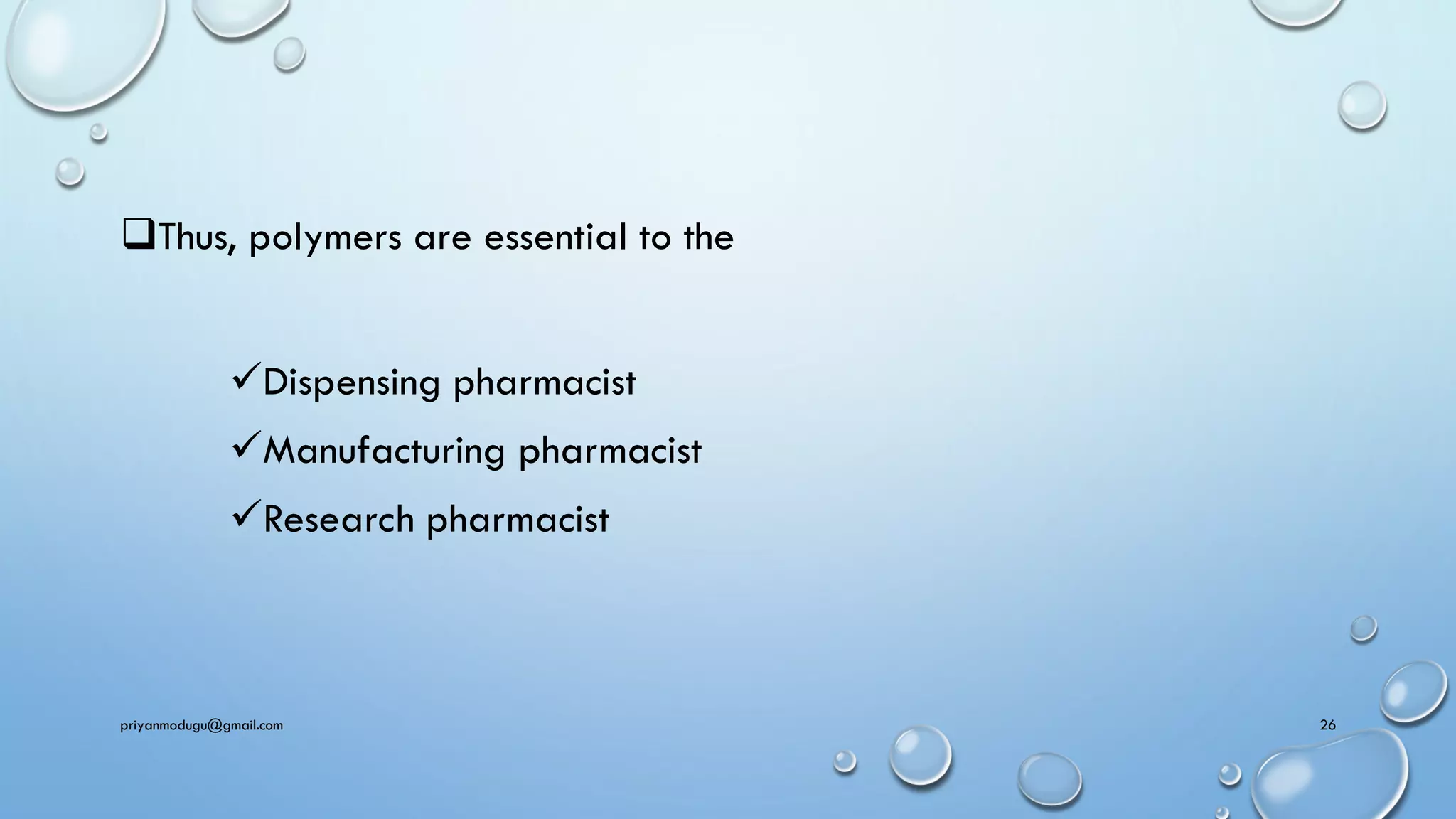 POLYMERS IN SOLID STATE, PHARMACEUTICAL APPLICATIONS OF POLYMERS AND ...