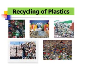 Recycling of Plastics
 