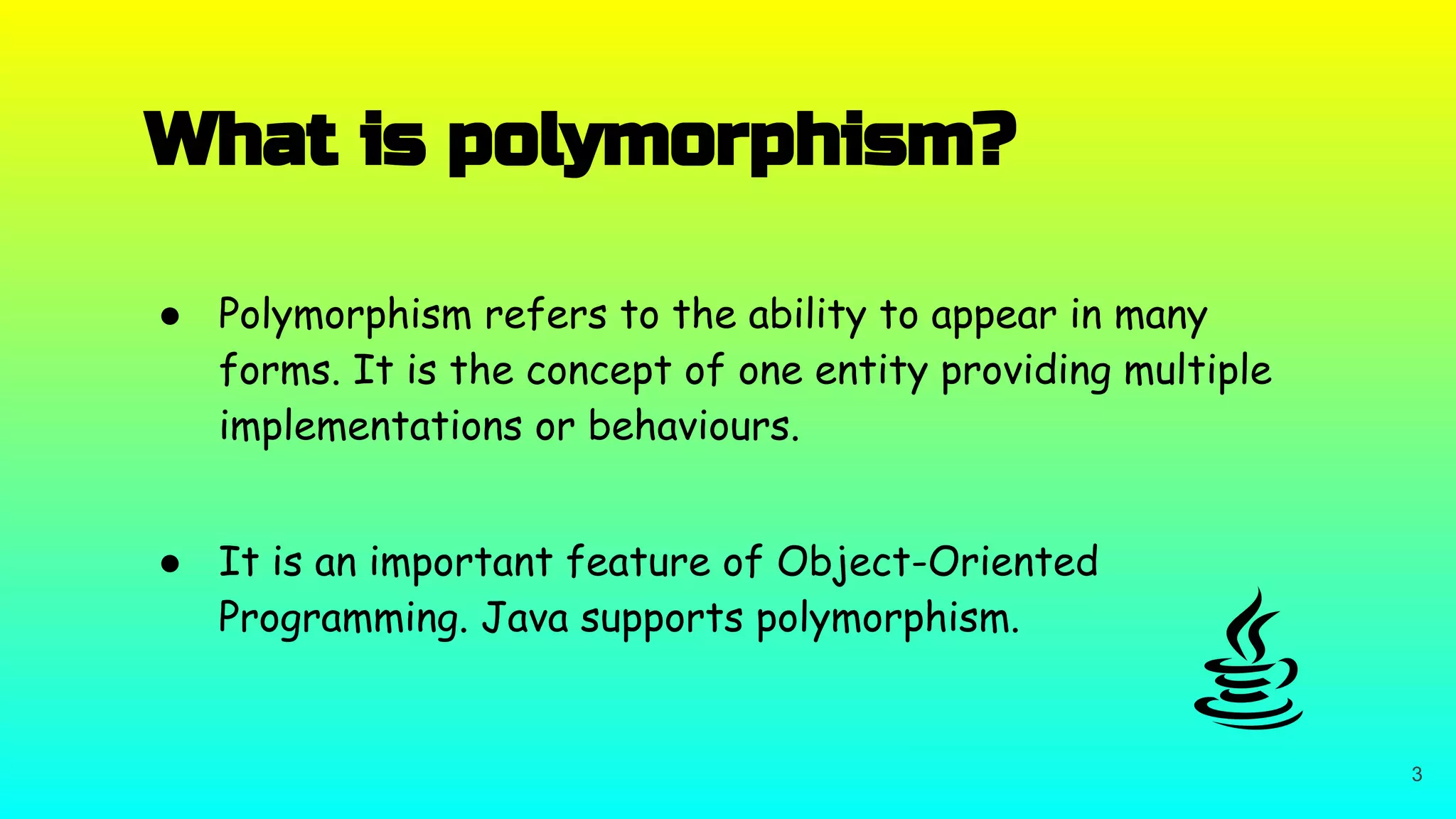 Polymorphism in Java by Animesh Sarkar | PPT