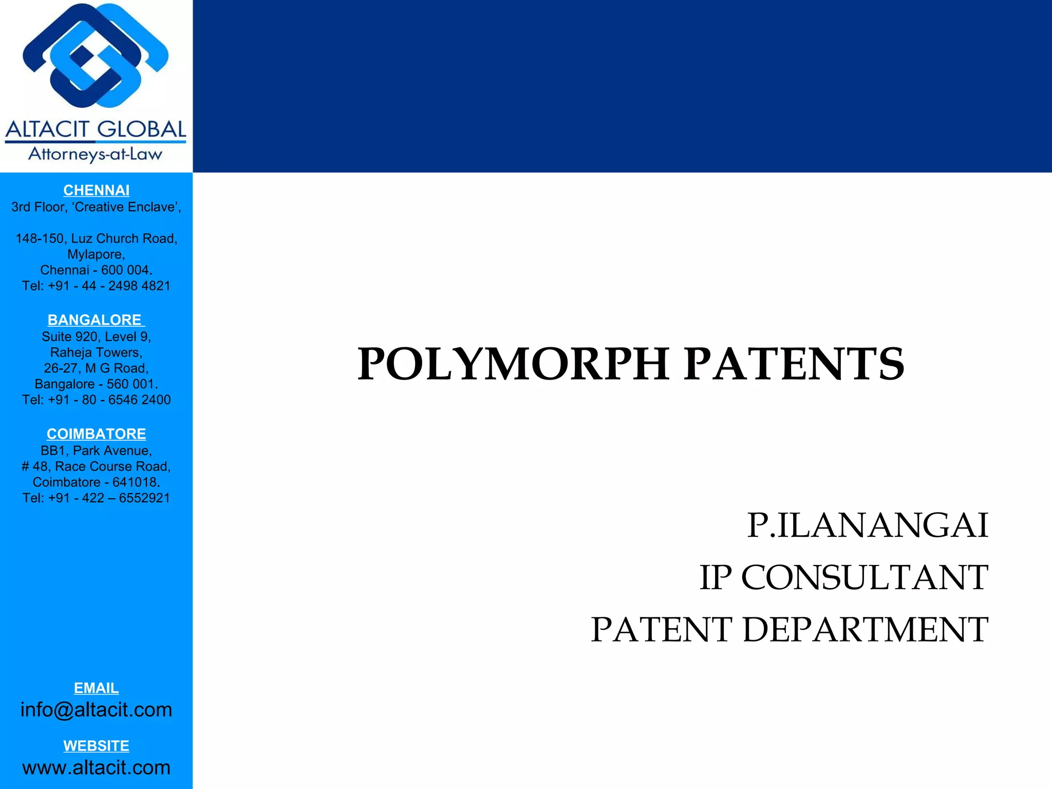 POLYMORPH PATENTS P.ILANANGAI IP CONSULTANT PATENT DEPARTMENT 