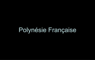Polynésie Française 