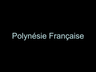 Polynésie Française 