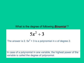 What is the degree of following Binomial ?

 