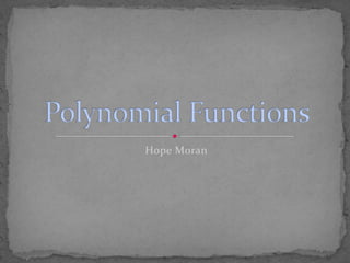 Hope Moran Polynomial Functions 