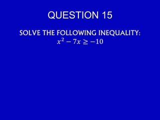 QUESTION 15
 
