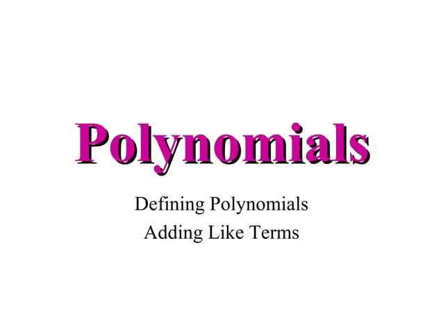 Adding Polynomials | PPT | Physics | Science