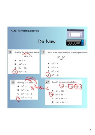 AIM: Polynomials Review



                      Do Now




                               1
 