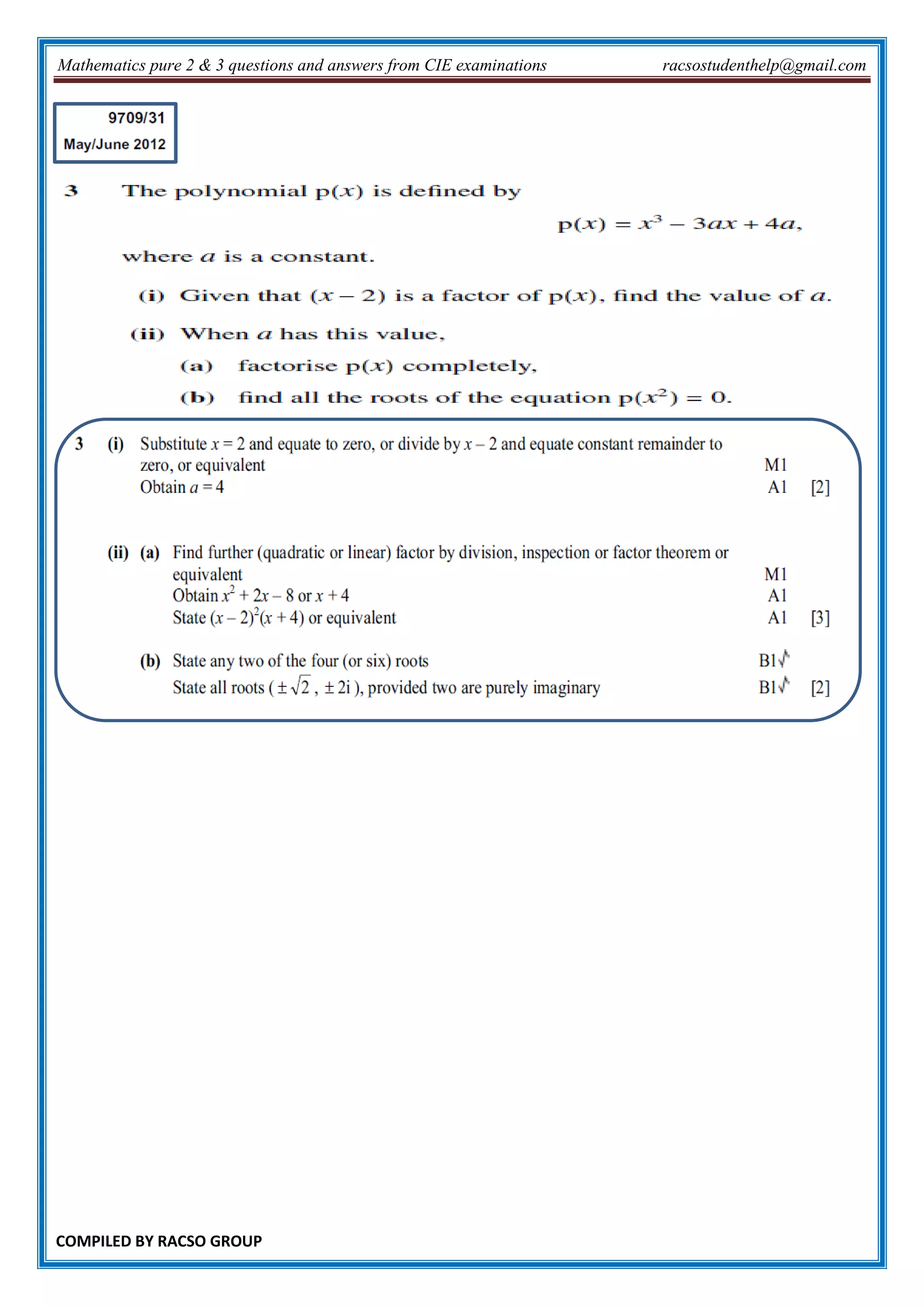 Mathematics pure 2 & 3 questions and answers from CIE examinations racsostudenthelp@gmail.com
COMPILED BY RACSO GROUP