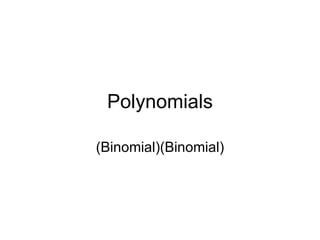 Polynomials (Binomial)(Binomial) 