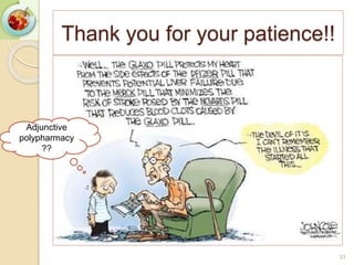 Thank you for your patience!!
33
Adjunctive
polypharmacy
??
 