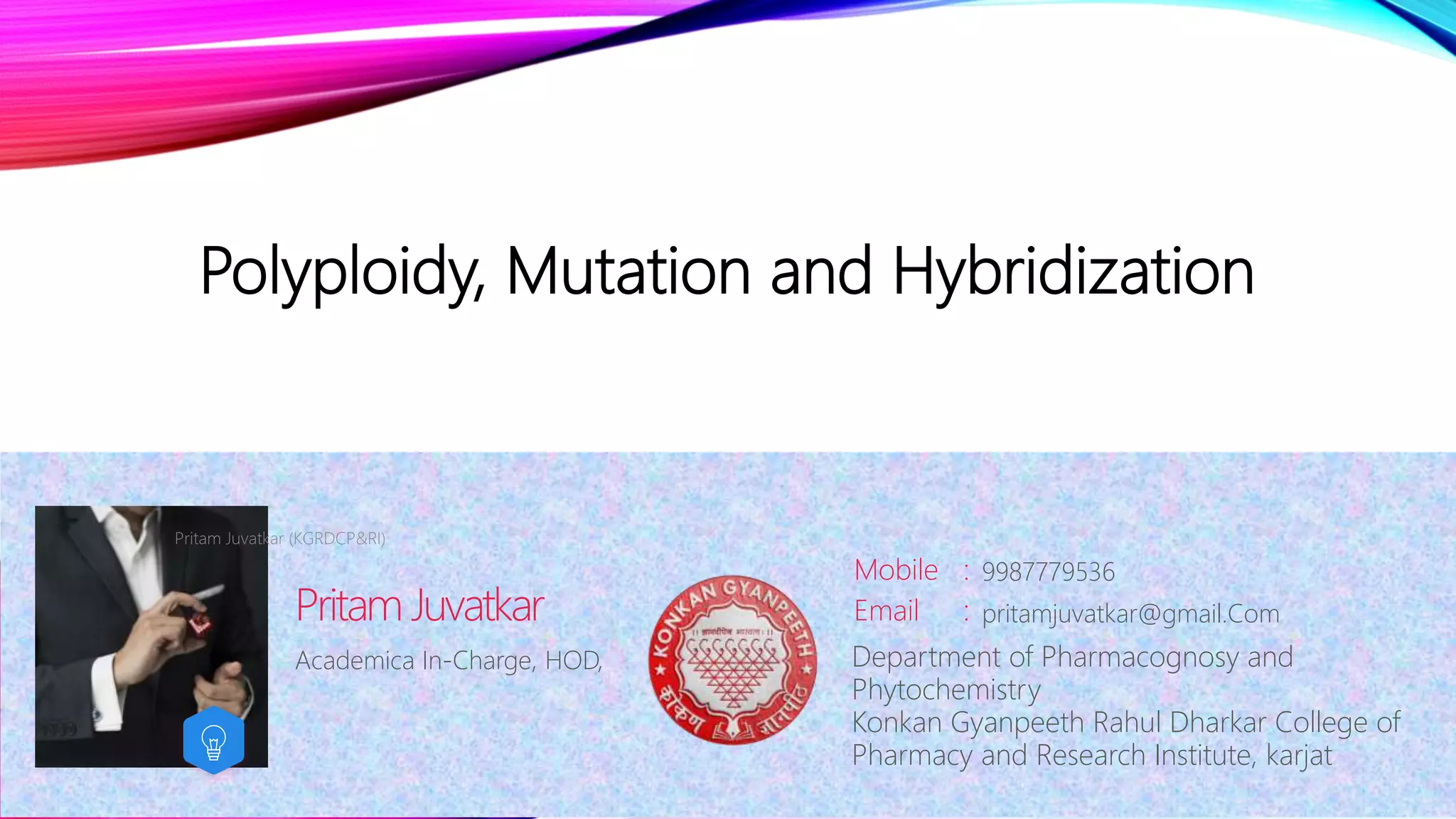 Polyploidy, mutation and hybridization with reference to medicinal ...