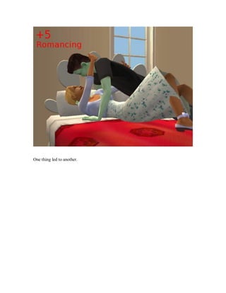 One thing led to another.
 