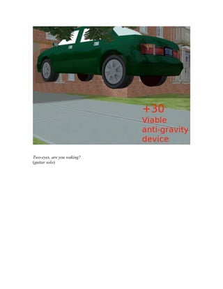 Two-eyes, are you waking?
(guitar solo)
 