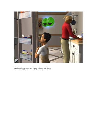 Double happy-faces are flying all over the place.
 