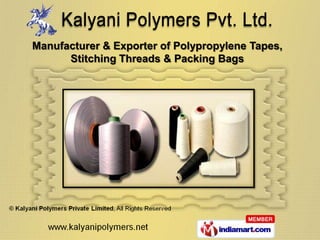 Manufacturer & Exporter of Polypropylene Tapes,
      Stitching Threads & Packing Bags
 