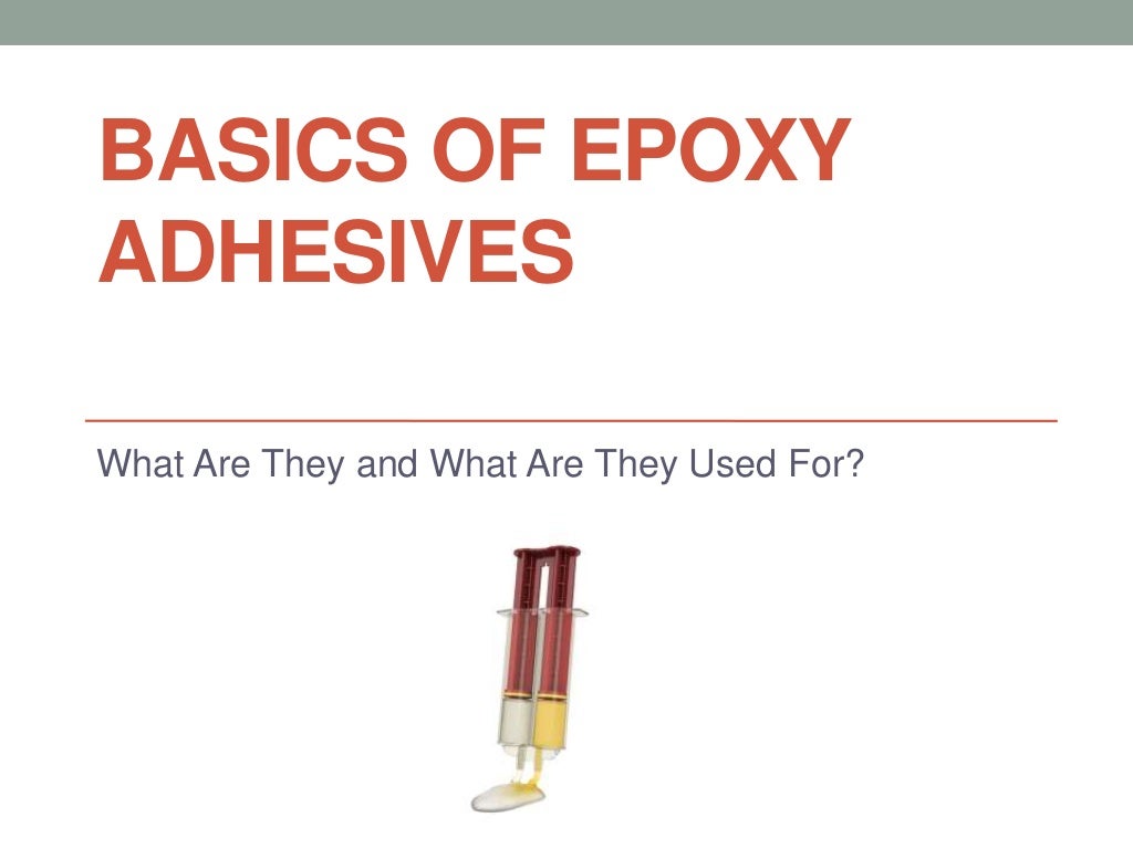Basics of Epoxy Adhesives