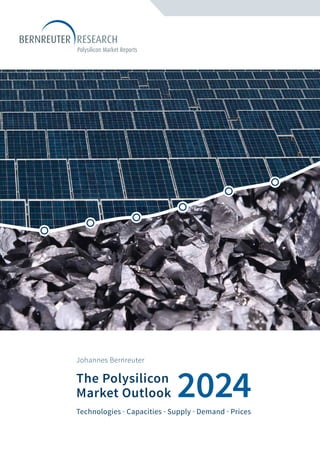 The Polysilicon
Market Outlook 2024
Johannes Bernreuter
Technologies · Capacities · Supply · Demand · Prices
 