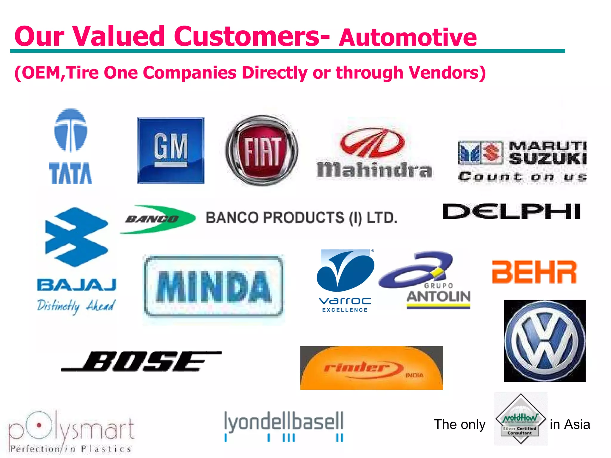 Our Valued Customers-  Automotive    (OEM,Tire One Companies Directly or through Vendors) 