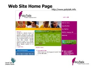 Web Site Home Page http://www.polytalk.info 