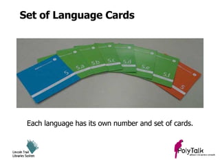 Set of Language Cards Each language has its own number and set of cards. 