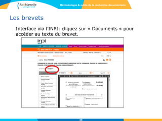 Les brevets
35
Interface via l’INPI: cliquez sur « Documents « pour
accéder au texte du brevet.
Méthodologie & outils de la recherche documentaire
 