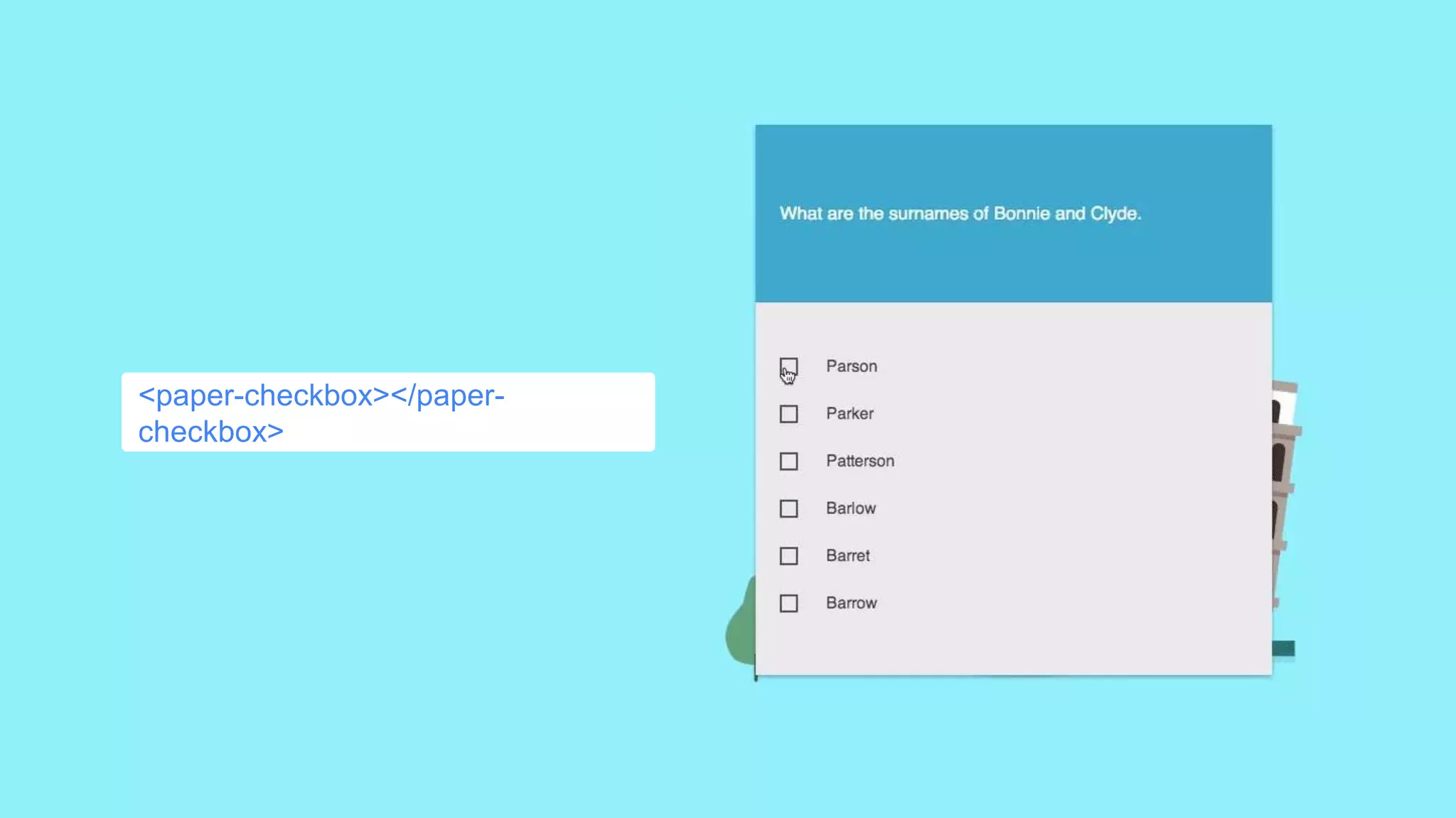 <paper-checkbox></paper-
checkbox>
 