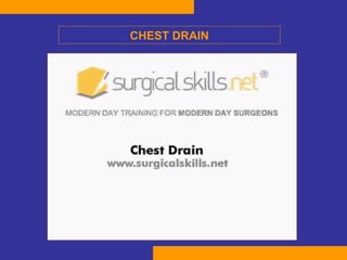 CHEST DRAIN 