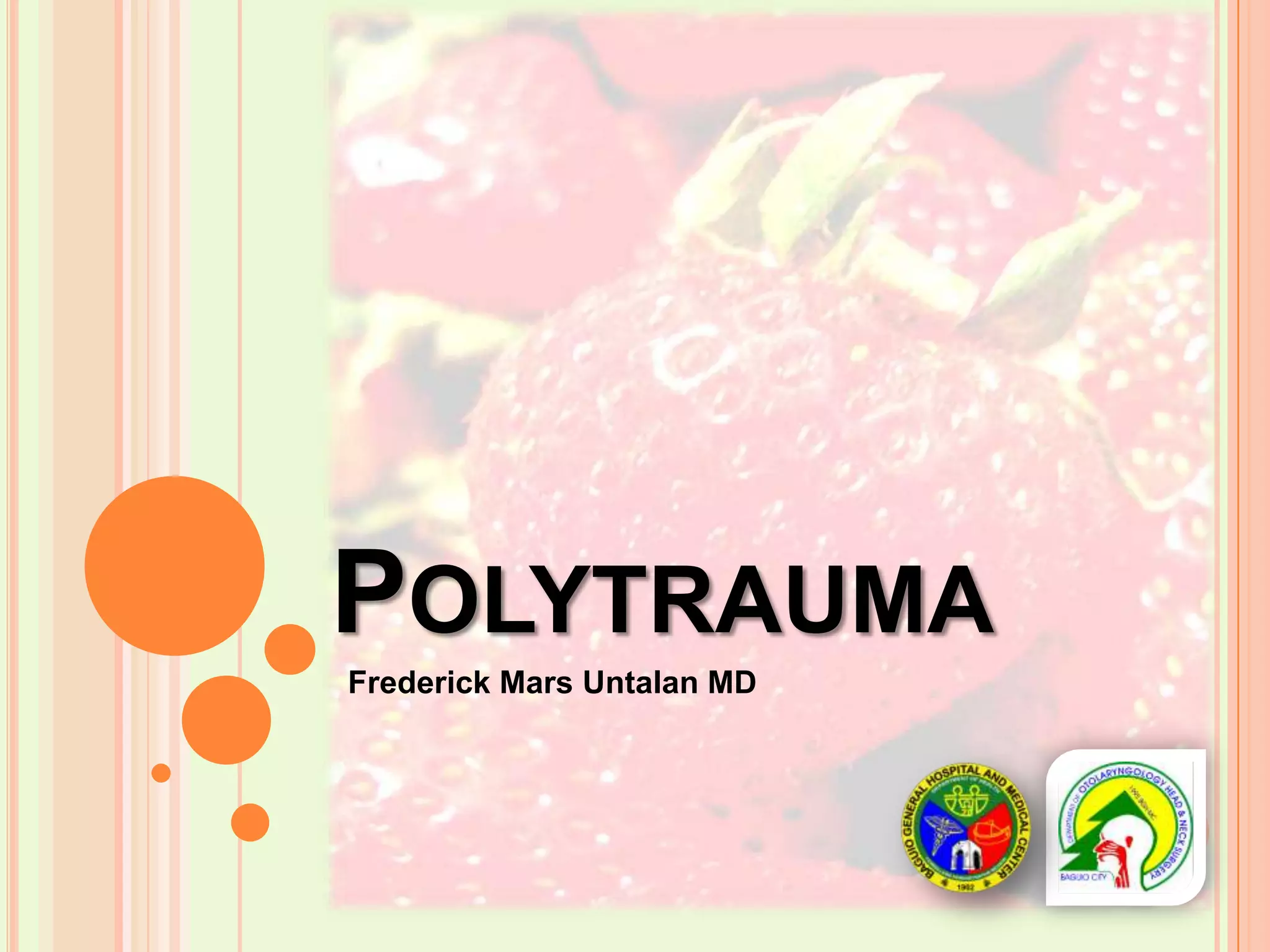 Polytrauma  Frederick Mars Untalan MD