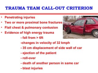 TRIAGE
TRIAGE SIEVE – to separate dead
& the walking from the injured
TRIAGE SORT – to categorise the
casualties according to local protocols.
Cat 1 : critical & cannot wait.
Cat 2 : urgent – can wait for 30 mins at most
Cat 3 : less serious injuries.
Cat 4 : expectant – survival not likely.
 