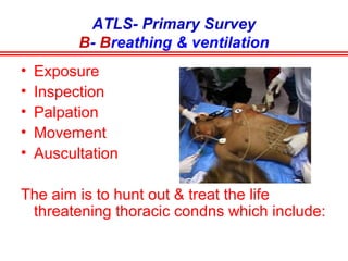 ATLS- PRIMARY SURVEY
A – Airway maintenance & Control of
C.Spine
If conscious- Ask the pt’s name
If unconscious-Look for added
sounds (stridor,cyanosis etc)
If the pt does not respond to
any questions- resuscitate.
 
