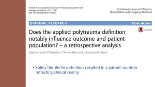 • Solely the Berlin definition resulted in a patient number
reflecting clinical reality
 