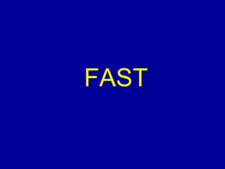 FAST 
 