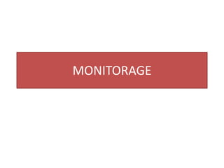 MONITORAGE
 