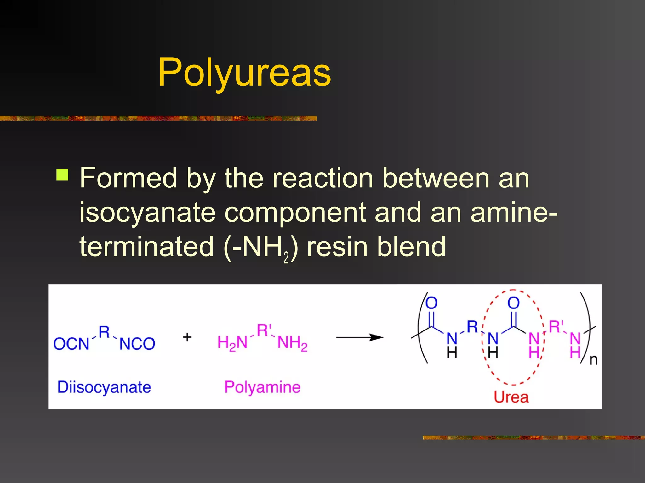 Polyurethane and polyurea | PPT