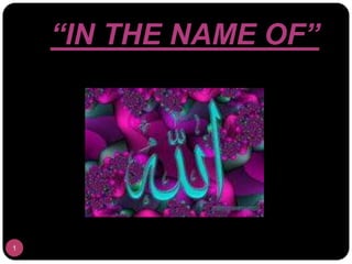 “IN THE NAME OF”




1
 