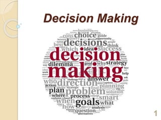 Decision Making
1
 