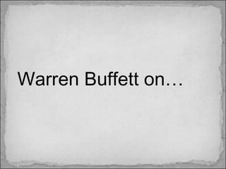 Warren Buffett on… 