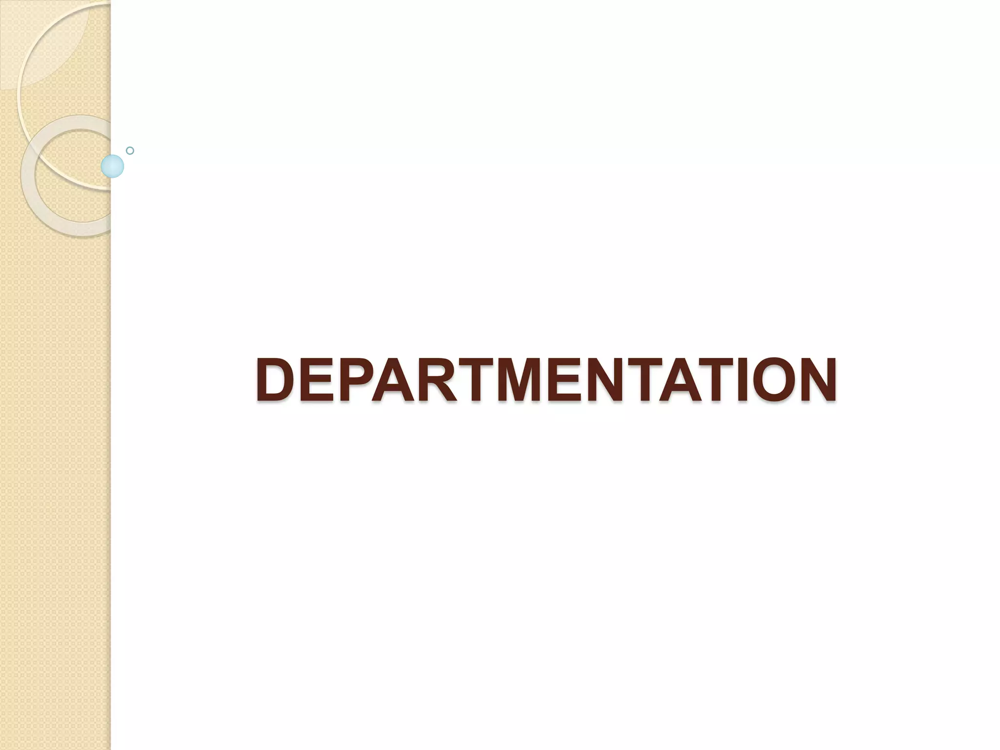 DEPARTMENTATION
 