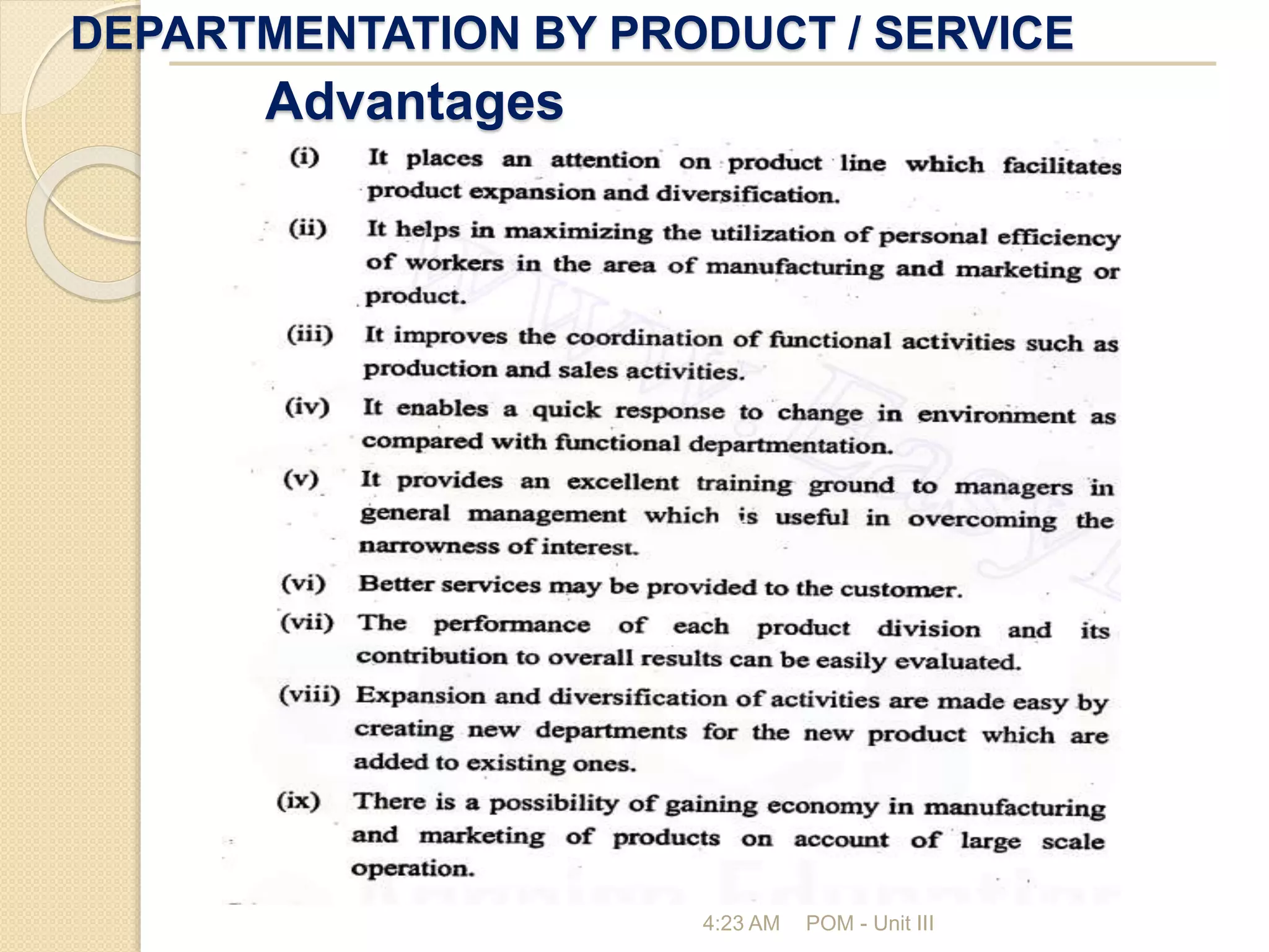 DEPARTMENTATION BY PRODUCT / SERVICE
4:23 AM POM - Unit III
Advantages
 