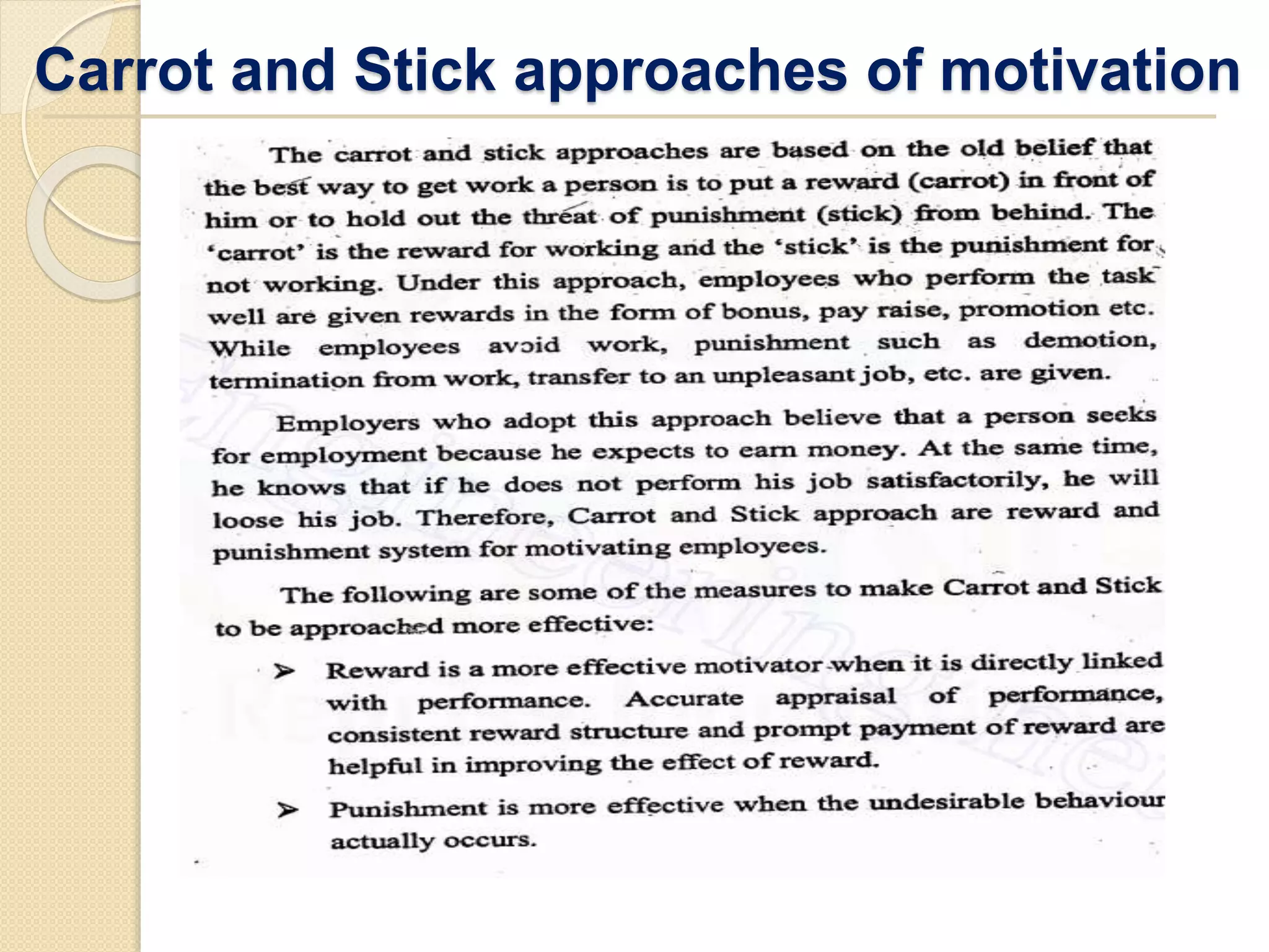 Carrot and Stick approaches of motivation
 