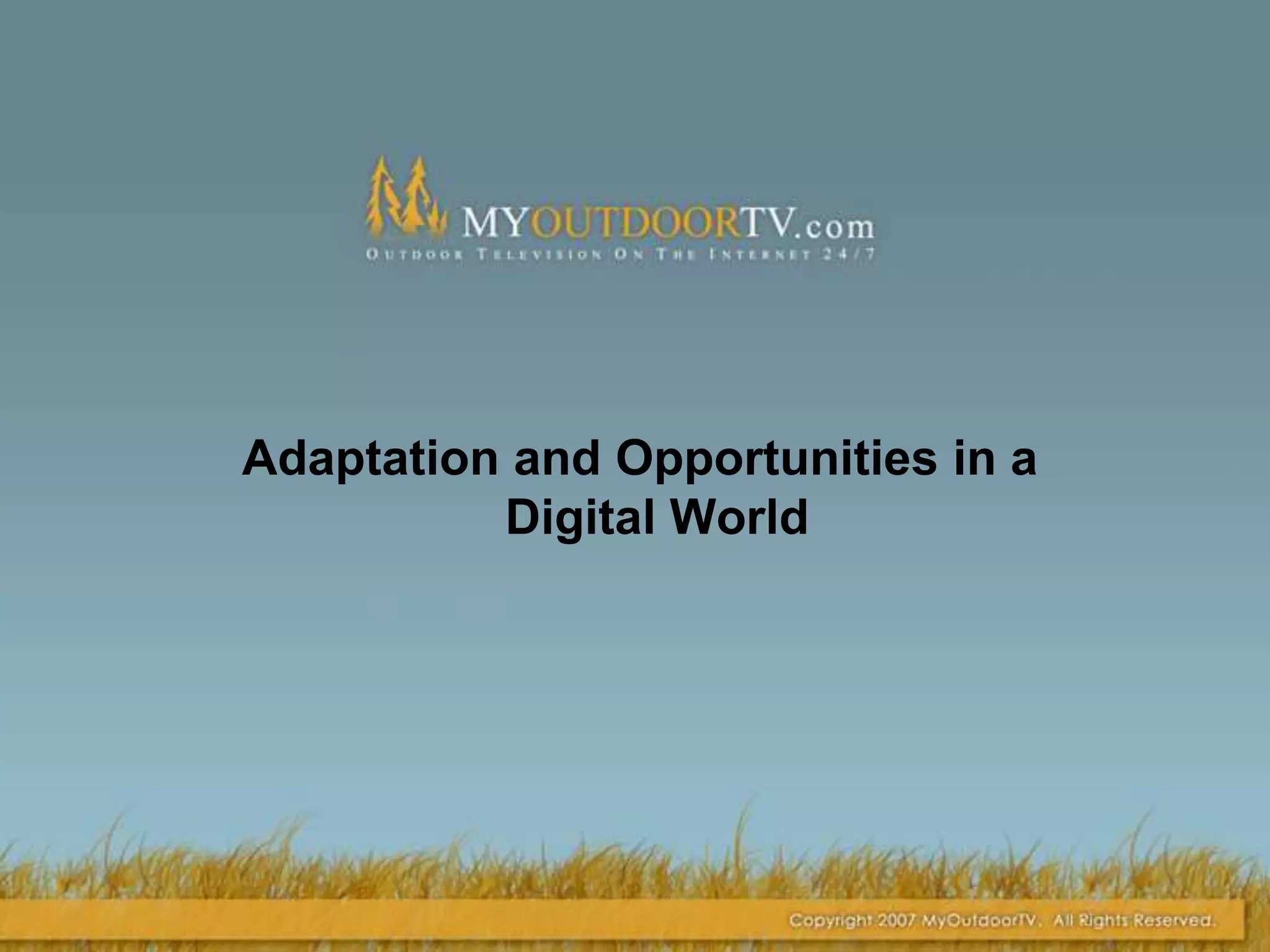 Adaptation and Opportunities in a Digital World 