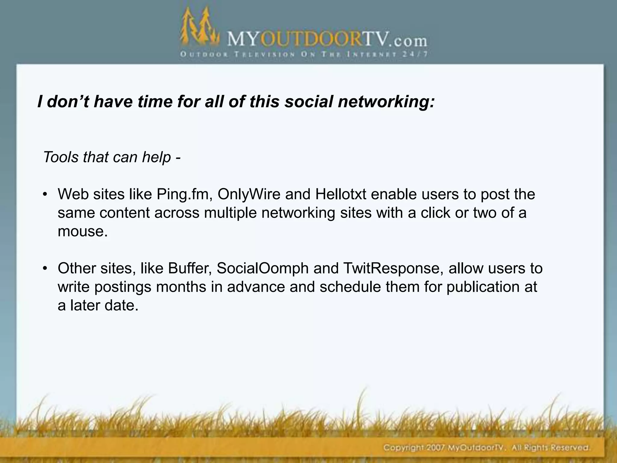 Twitter Strategies:Personal versus business.  Does sharing personal news impact image? Shelf life of a Twitter post is 20 minutes.Follow other people you can learn from.Follow other PR people or writers in other industries outside of the outdoors to see how they do things.Use hashtags.  A hashtag is a way to unite tweets around a topic.How to find hashtags people are using.  #hashtags.org, Twemes.com, Wthashtag.com.
