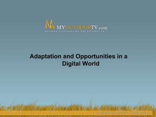Adaptation and Opportunities in a Digital World  