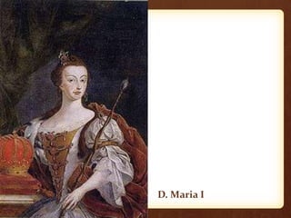 D. Maria I
 