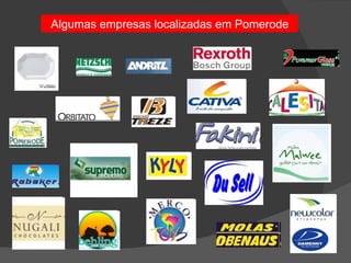 Algumas empresas localizadas em Pomerode  