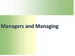 Managers and Managing
 