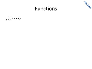 Functions
????????
 