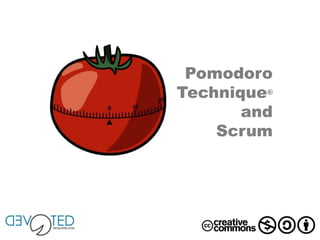 Pomodoro
Technique®
       and
    Scrum
 
