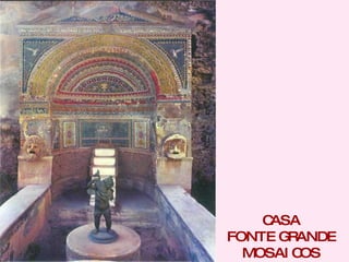 CASA FONTE GRANDE MOSAICOS 