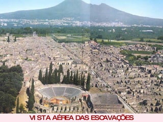 VISTA AÉREA DAS ESCAVAÇÕES 